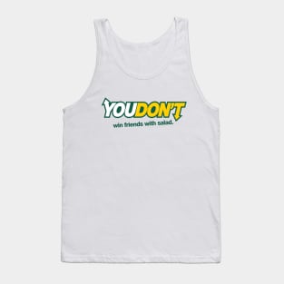 You Don't Win Freinds With Salad - Sub Tank Top